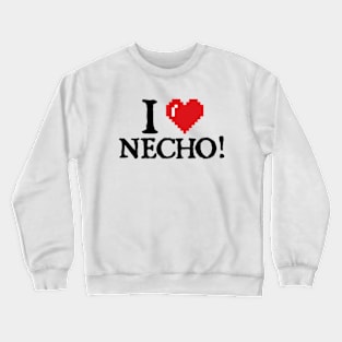 I Love I Heart necho Crewneck Sweatshirt